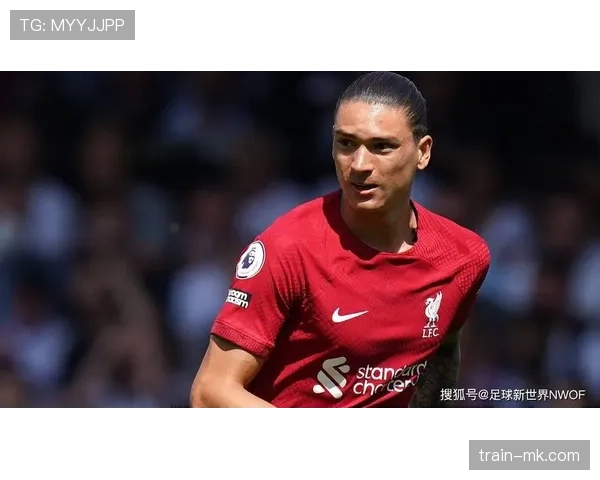 努涅斯状态回暖，强势助力球队提升联赛竞争力